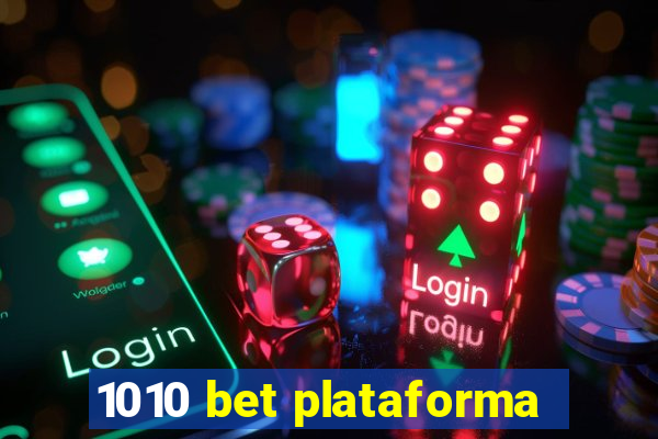 1010 bet plataforma